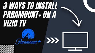 How to Install Paramount+ on ANY Vizio TV (3 Different Ways)