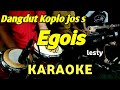 EGOIS - LESTI - KARAOKE DANGDUT KOPLO