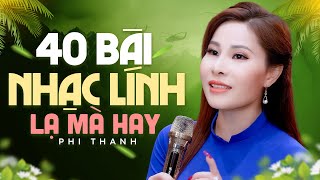Trọn Bộ 40 Bài Nhạc Lính Xưa Chất Lượng Được Thể Hiện Qua Giọng Hát Độc Lạ Hiếm Có - Phi Thanh