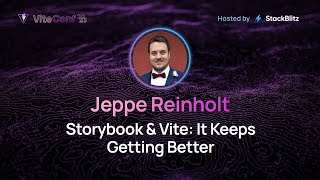 Jeppe Reinhold | Storybook \u0026 Vite: It Keeps Getting Better | ViteConf 2023