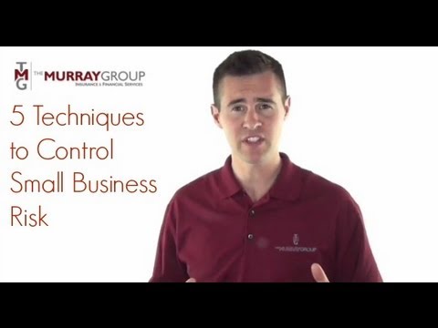 5 Techniques to Control Small Business Risk 5 Techniques to Control Small Business Risk