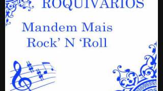 Roquivarios -  Mandem Mais Rock 'N' Roll