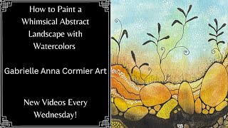 How to Paint a Whimsical Abstract Landscape in Mixed Media | Intuitive and Mindful Painting Process