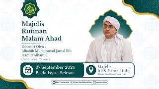 🔴[LIVE] MAJELIS RUTINAN SETIAP MALAM AHAD, 07-09-2024