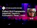 Python GUI Frameworks: DelphiFMX, DelphiVCL, PySimpleGUI, Tkinter, + more - Eli M | PyGAC 2023