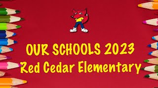 Our Schools 2023: Red Cedar Elementary School