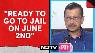 Arvind Kejriwal Latest Interview | Arvind Kejriwal: "Ready To Go To Jail On June 2nd"
