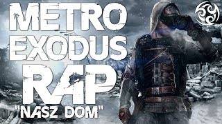 ♫ METRO EXODUS RAP [PL] - \