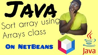 Sorting an array using the Arrays class in java programming. Java programming language.