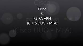 Cisco & F5 RA VPN: Cisco DUO MFA