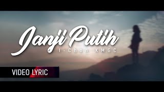 JANJI PUTIH - by I-Chon (Lyrics Video)