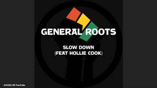General Roots - Slow Down Feat Hollie Cook Release 2020