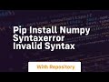 pip install numpy syntaxerror invalid syntax
