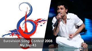 Eurovision Song Contest 2008 | My top 43