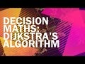 Old Spec. Decision Maths Algorithms, 10 of 14: Dijkstra's Algoirithm