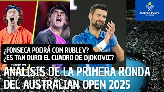 Análisis de la primera ronda del AUS Open. ¿Podrá Fonseca con Rublev? ¿La tiene tan difícil Nole?