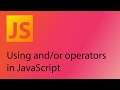 JavaScript 2021 Tutorial 17 - Using AND/OR operators