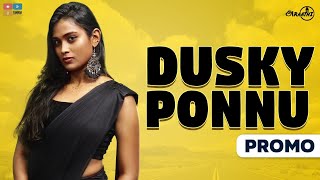 Dusky Ponnu | Promo | Poornima Ravi | Araathi | Tamada Media