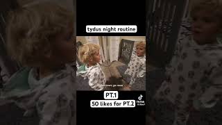 tydus night time routine #tydus #trending #tiktok #funny #shorts