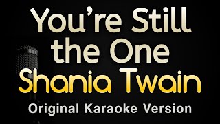 You’re Still the One - Shania Twain (Karaoke Songs With Lyrics - Original Key)