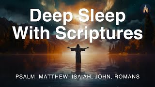 Soothing Bible Narration | Fall Asleep Fast | Deep Sleep With Bible Verses | Scripture Meditation
