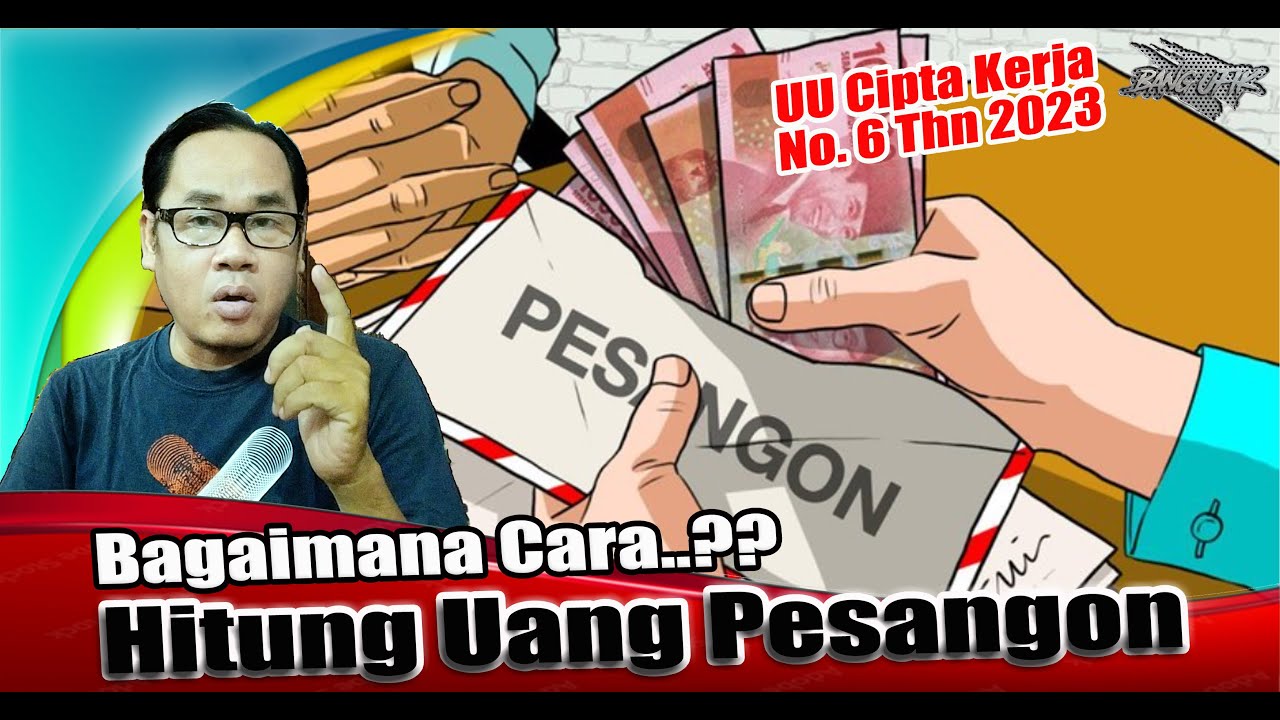 Cara Hitung Uang Pesangon PHK UU Cipta Kerja No. 6 Thn 2023 - YouTube