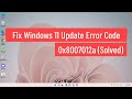 Fix Windows 11 Update Error Code 0x8007012a (Solved)