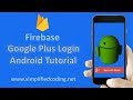 Google Plus Login using Firebase Android Tutorial