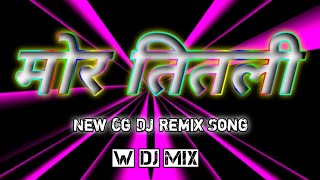 तितली Titli - Cg Dj Song | Rishiraj Pandey & Kanchan Joshi // W Dj Mix !! #cgdjsong