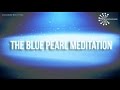 ॐ Intentional Sounds ॐ -- THE BLUE PEARL MEDITATION [Meditation Music] (by ➠ Gianni Bardaro )