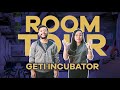 ROOM TOUR GETI INCUBATOR