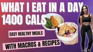 What I Eat in a Day | Full Day of Eating 1400 Calories | With Macros & Recipes | Meal Prep Tips