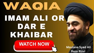 Imam Ali Or DAR E KHAIBAR||By Maulana Syed Ali Raza Rizvi||#india #viral #trending #majlis #trend