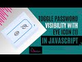 Toggle Password Visibility Using the EYE-ICON in JavaScript (1)