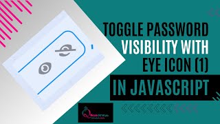 Toggle Password Visibility Using the EYE-ICON in JavaScript (1)
