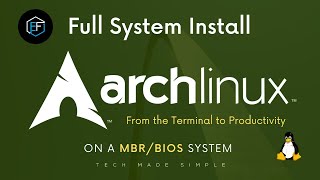 Arch Linux Full Install on MBR/BIOS: from the Terminal to Productivity