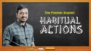 HABITUAL ACTIONS