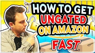 How to Get Ungated on Amazon (Instant Approval!) - Should You Use an Ungating Service?