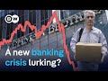 Why a financial crisis like 2008 could happen again | DW News