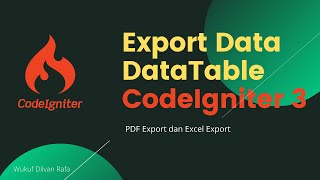 Export Data ke PDF, Excel dan Direct Print pada Codeigniter 3 dan Plugin DataTables