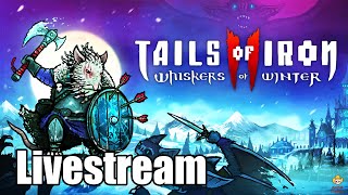 🔴Live - Tails of Iron 2: Whiskers of Winter - Rat Souls Returns!