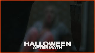 HALLOWEEN AFTERMATH (FAN FILM) | Teaser Trailer #2