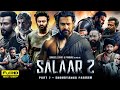 Salaar: Part 2 - Shouryanga Parvam Full Movie in Hindi 2024 | Prabhas, Yash, Shruti | Review & Facts