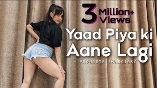 Yaad Piya ki Aane Lagi | Divya Khosla | Neha Kakkar | Choreography PRONEETA-VIJAY