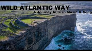 Ireland's Wild Atlantic Way - A Journey In Irish Ballad \u0026 Folk Music St Patricks Day