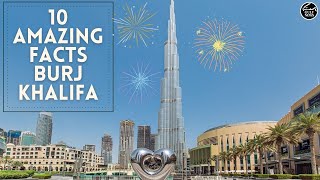 Burj Khalifa: 10 Amazing Facts About the World’s Tallest Building