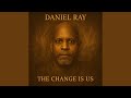 THE CHANGE IS US