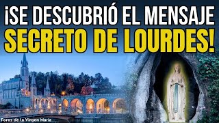 ¡Se Descubrió el Mensaje Secreto de Lourdes! Cómo cambiará el mundo en el siglo XXI