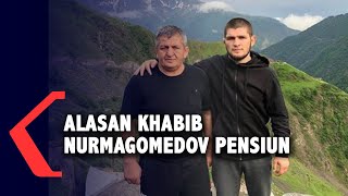 Alasan Khabib Nurmagomedov Pensiun