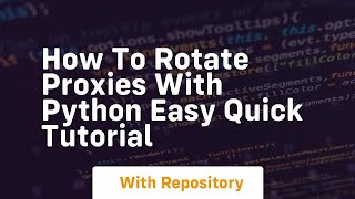 How to rotate proxies with python easy quick tutorial